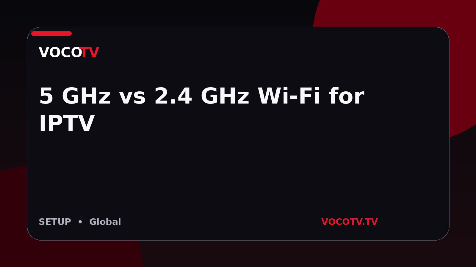 5 GHz vs 2.4 GHz Wi-Fi for IPTV