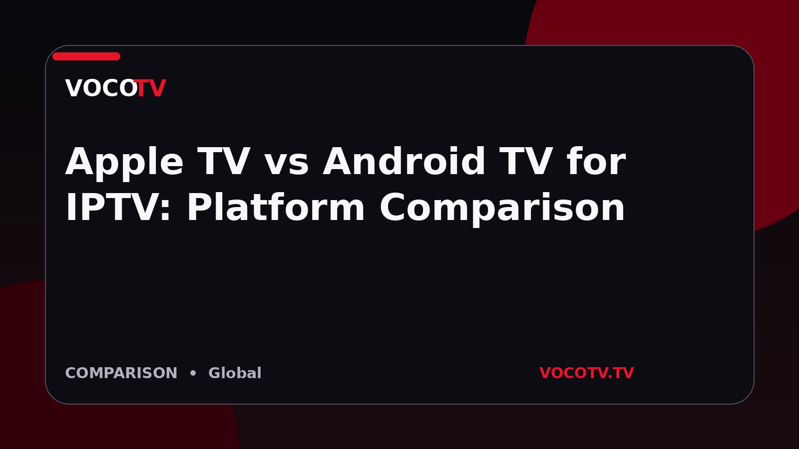 Apple TV vs Android TV for IPTV: Platform Comparison