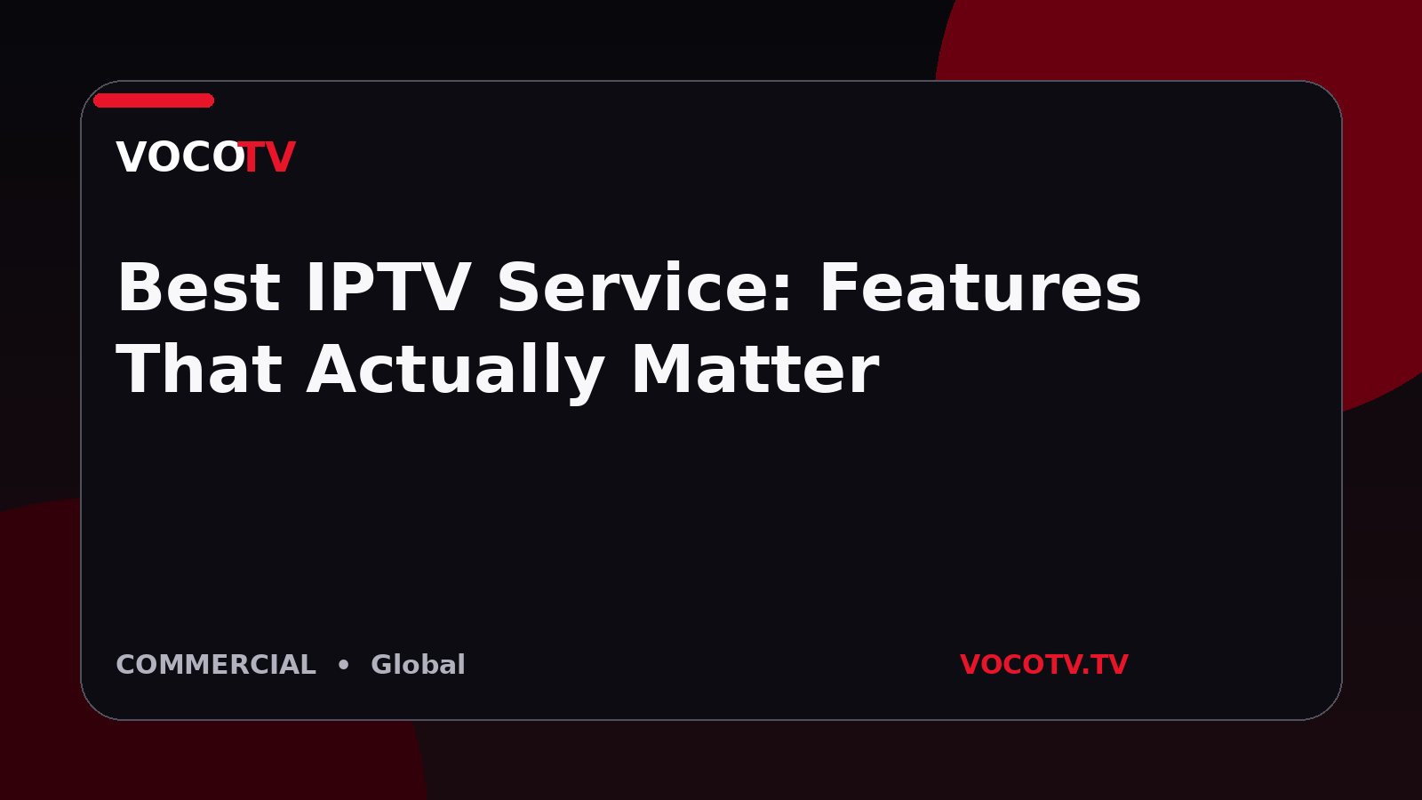 Best IPTV Service: Features That Actually Matter