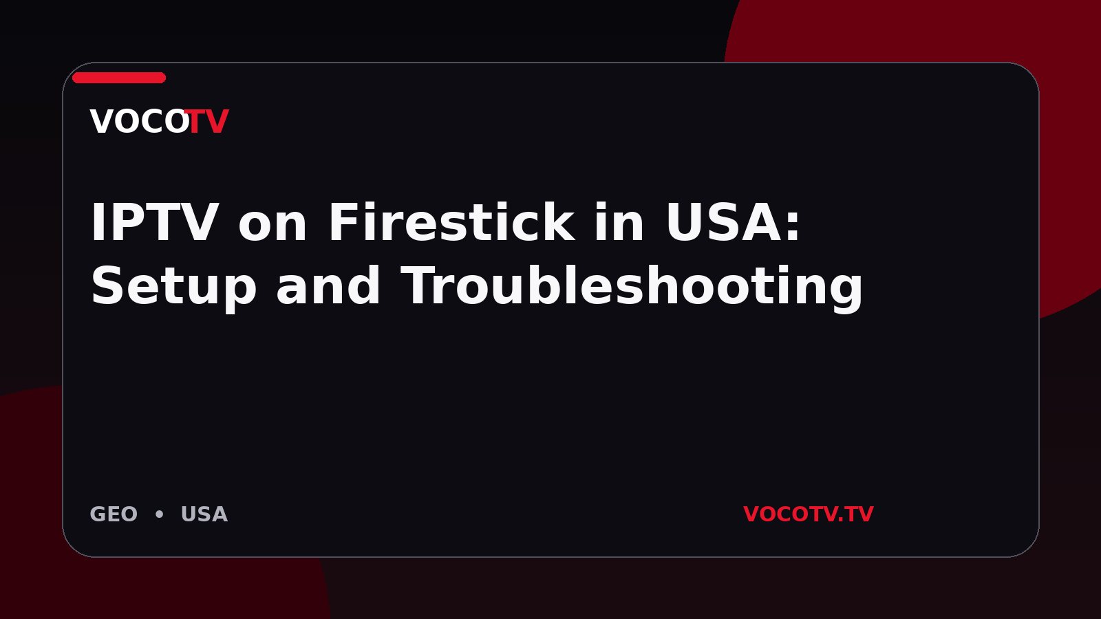IPTV on Firestick in USA: Setup and Troubleshooting