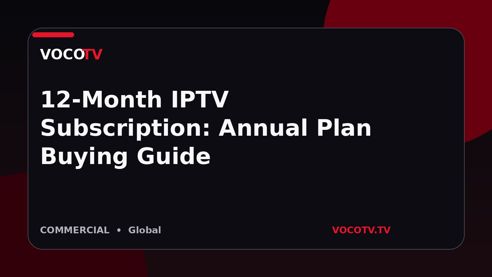 12-Month IPTV Subscription: Annual Plan Buying Guide
