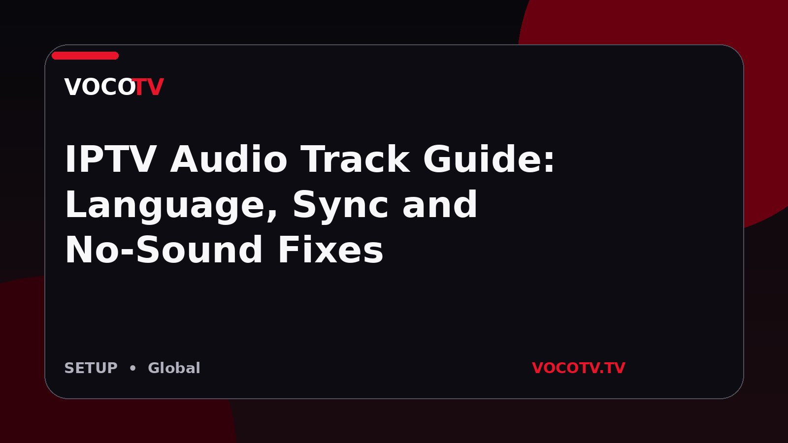 IPTV Audio Track Guide: Language, Sync and No-Sound Fixes