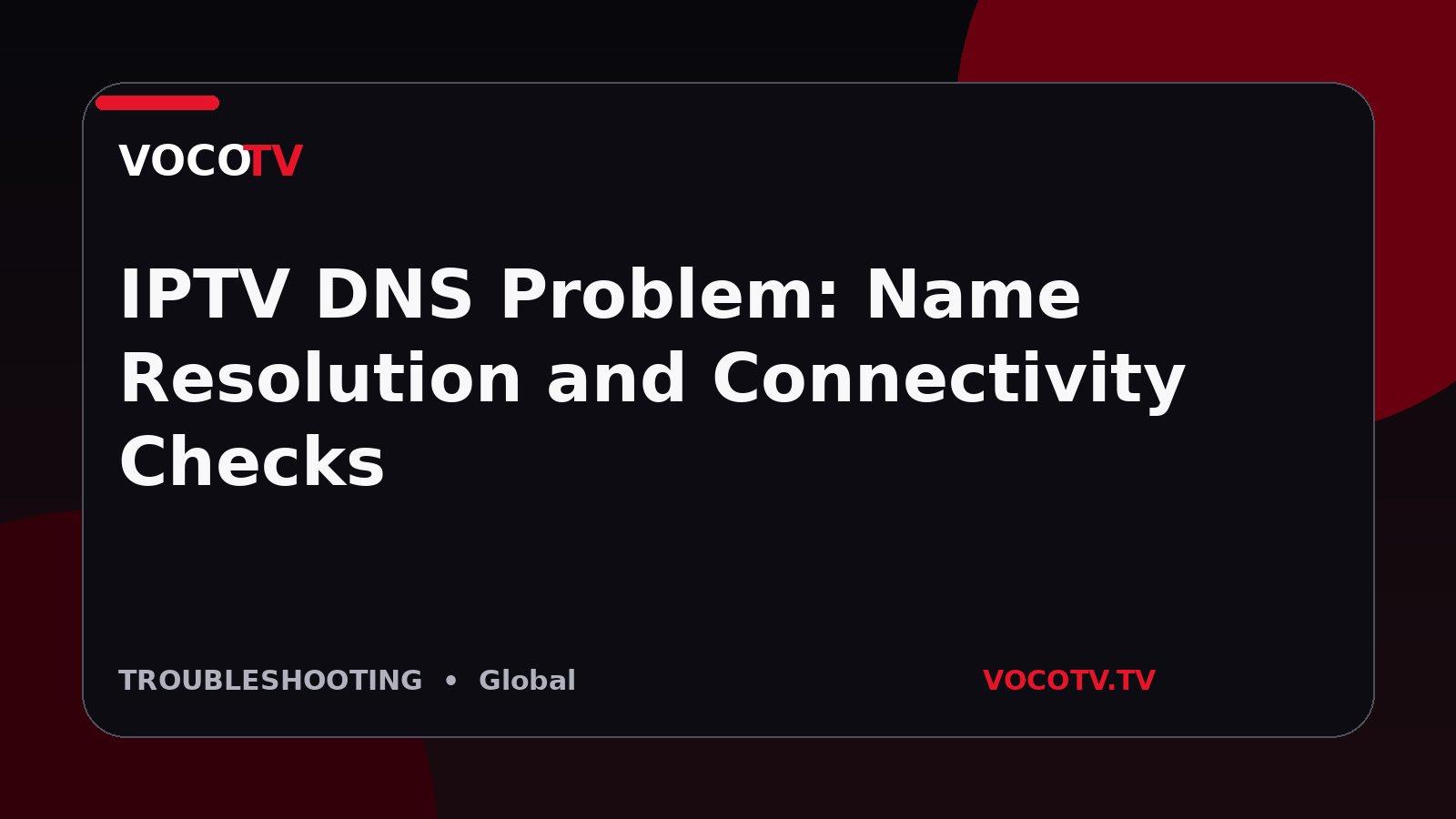 IPTV DNS Problem: Name Resolution and Connectivity Checks