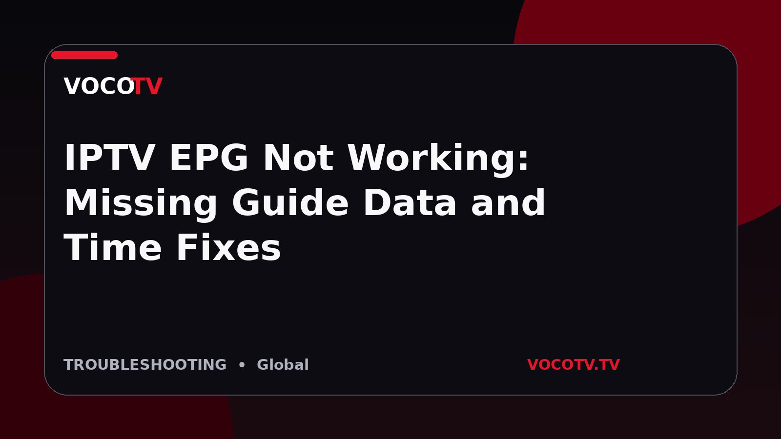IPTV EPG Not Working: Missing Guide Data and Time Fixes