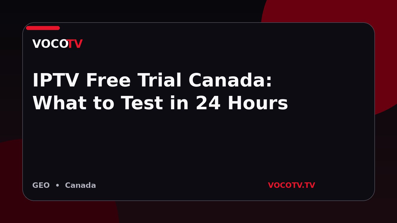 IPTV Free Trial Canada: What to Test in 24 Hours