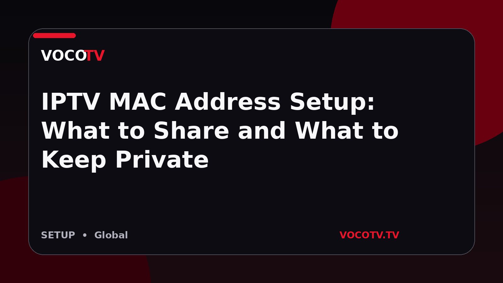 IPTV MAC Address Setup: What to Share and What to Keep Private