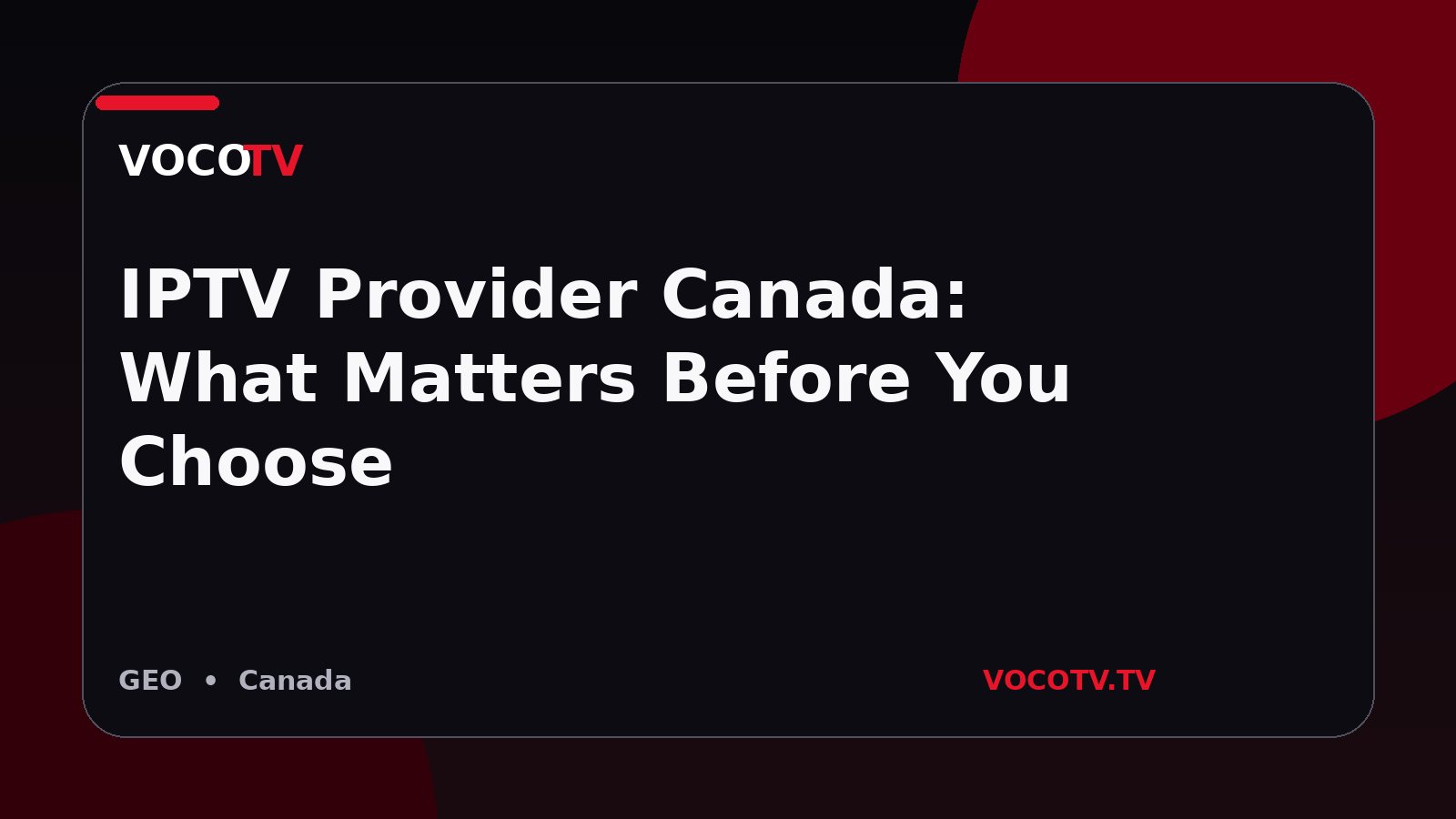 IPTV Provider Canada: What Matters Before You Choose