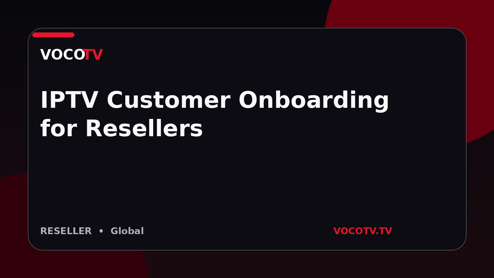 IPTV Customer Onboarding for Resellers