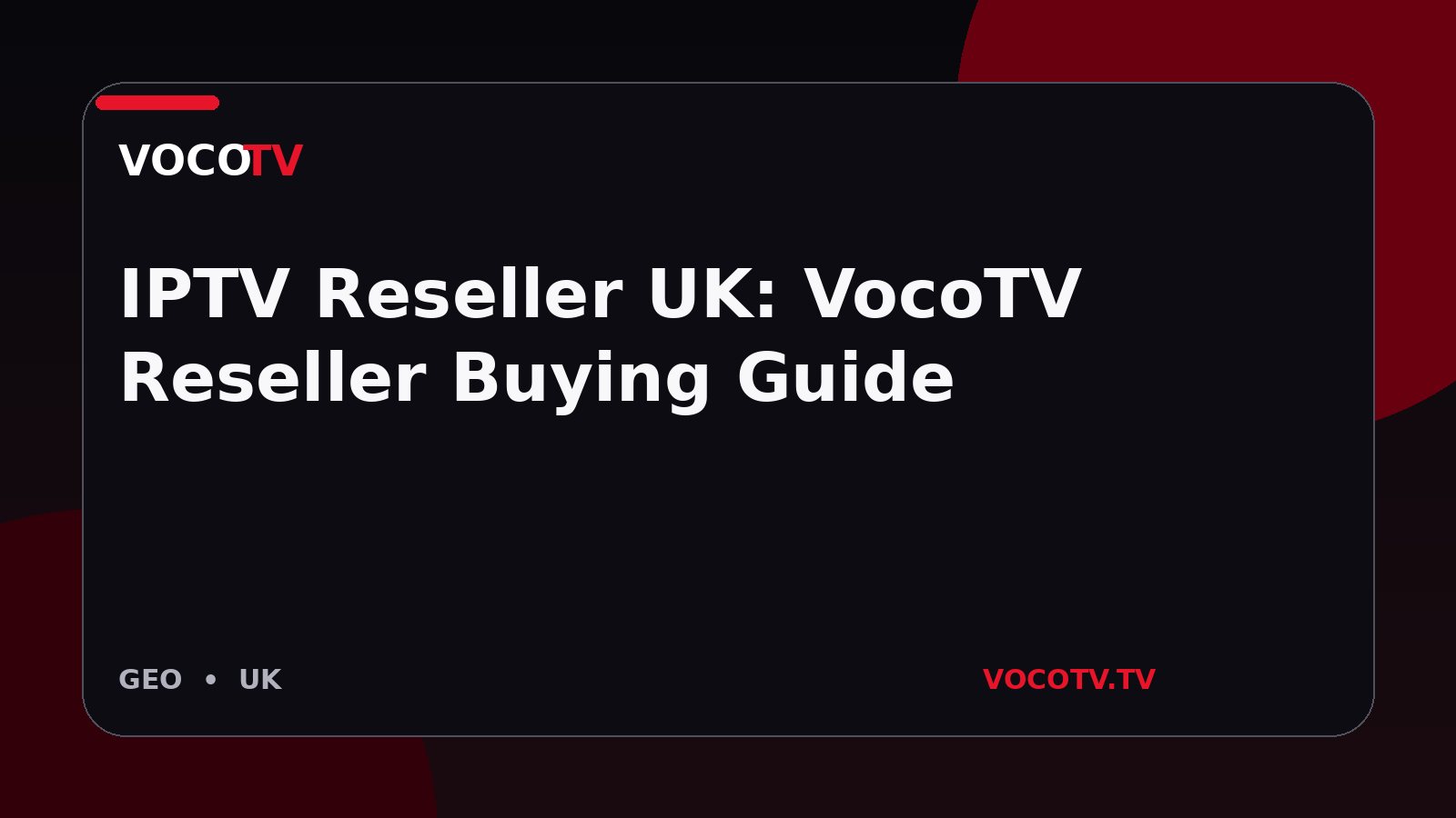 IPTV Reseller UK: VocoTV Reseller Buying Guide