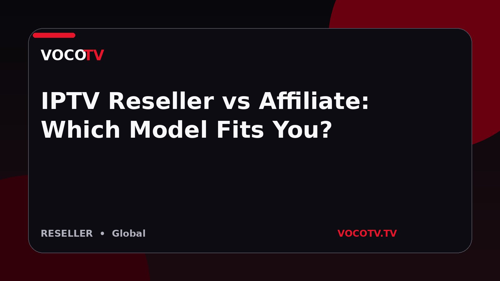 IPTV Reseller vs Affiliate: Which Model Fits You?