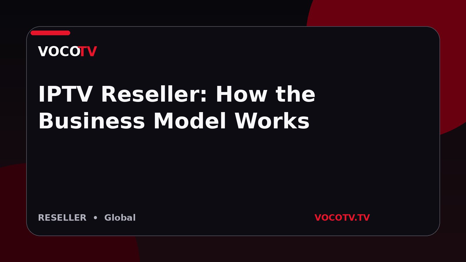 IPTV Reseller: How the Business Model Works