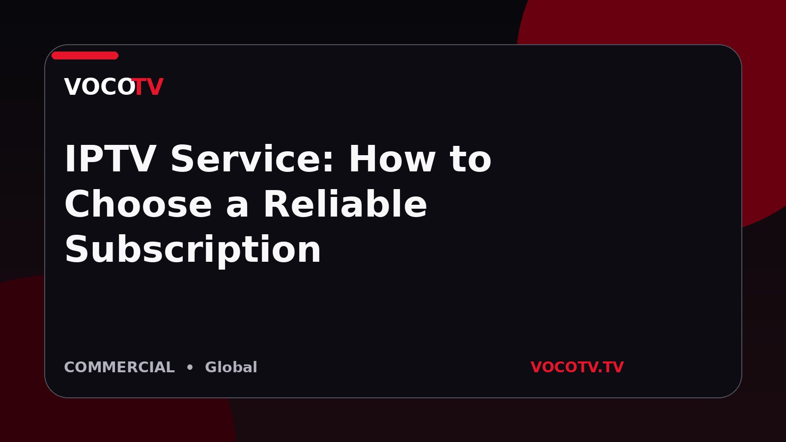 IPTV Service: How to Choose a Reliable Subscription