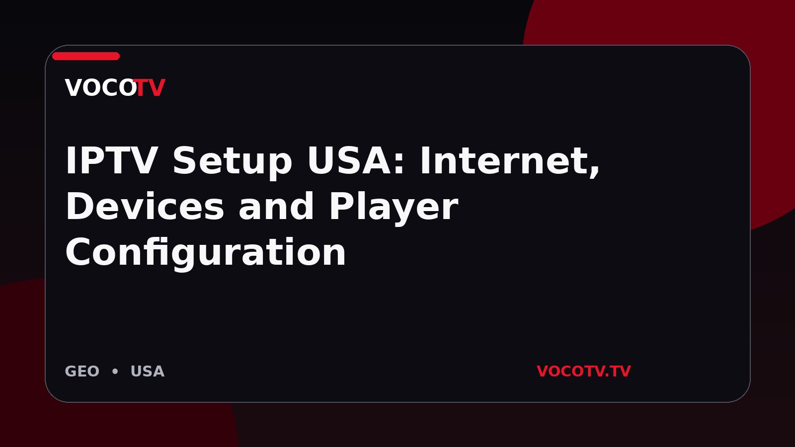 IPTV Setup USA: Internet, Devices and Player Configuration