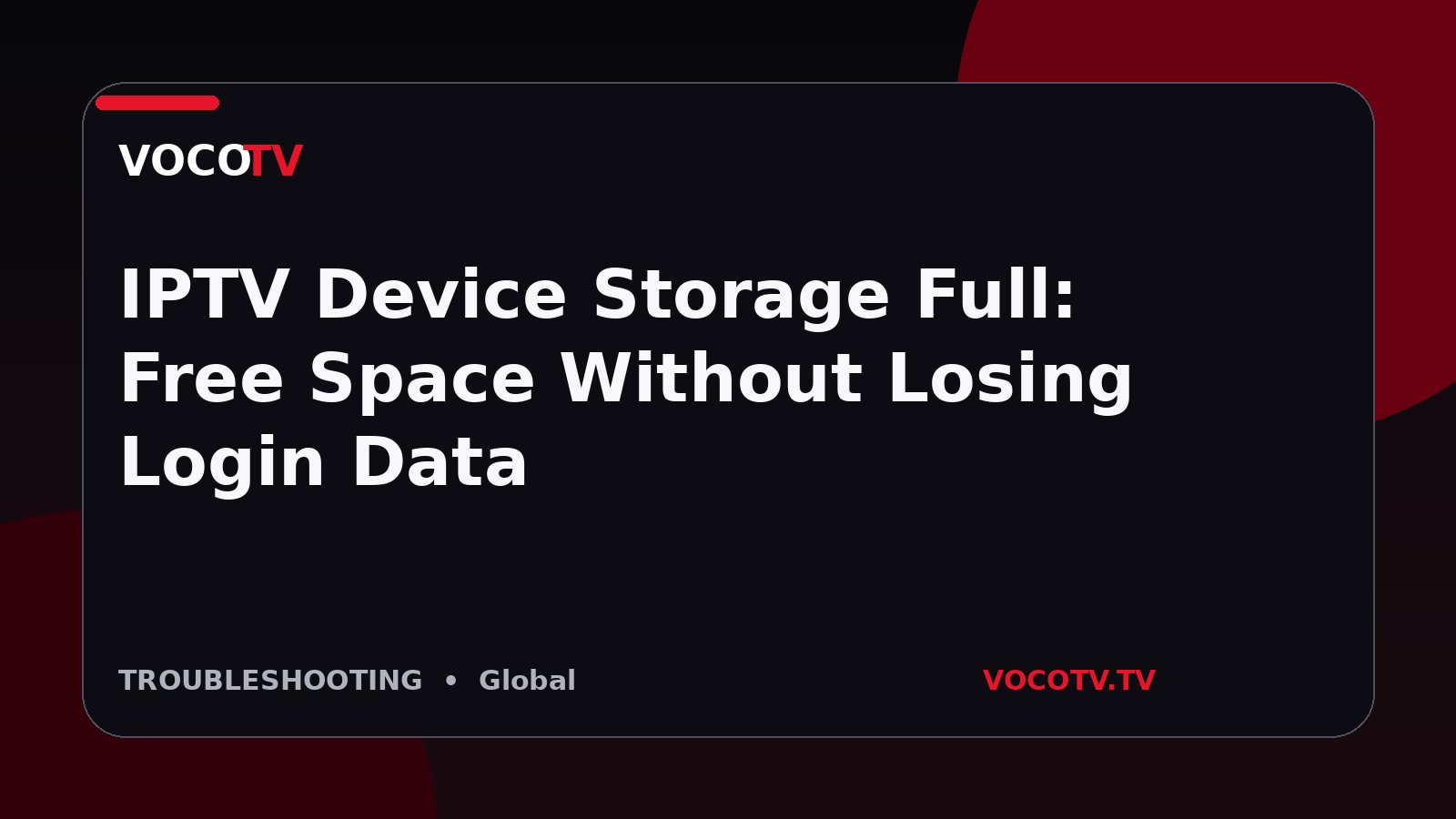 IPTV Device Storage Full: Free Space Without Losing Login Data