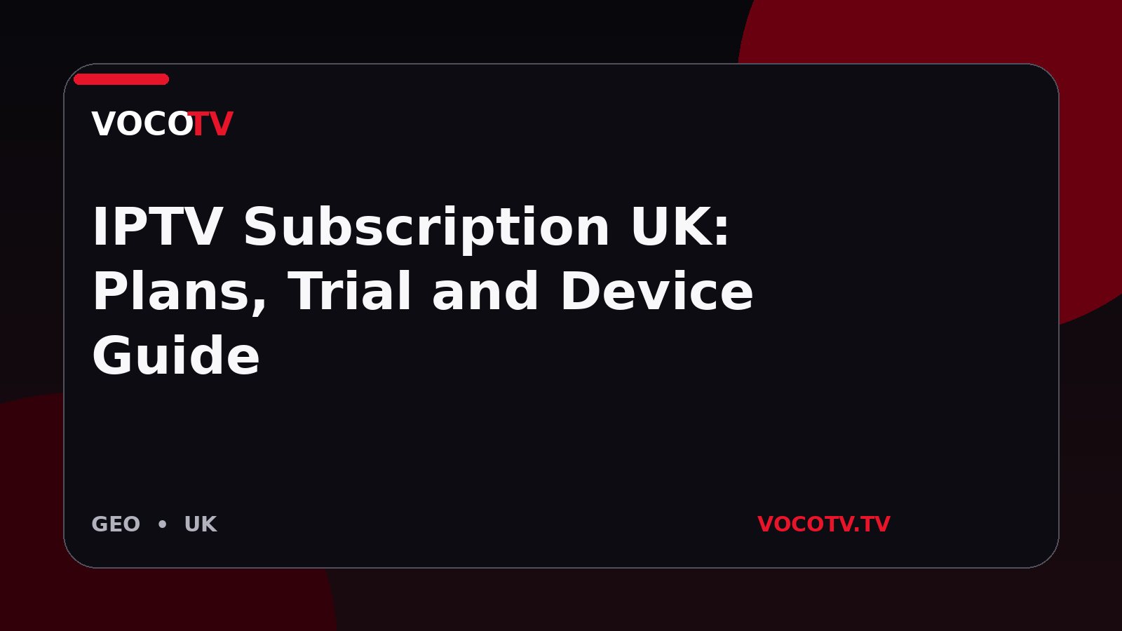 IPTV Subscription UK: Plans, Trial and Device Guide