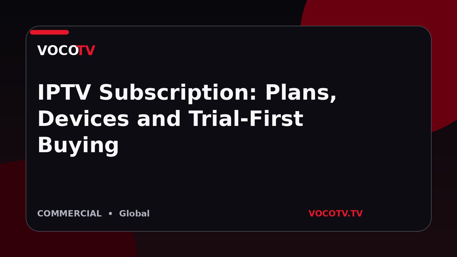 IPTV Subscription: Plans, Devices and Trial-First Buying