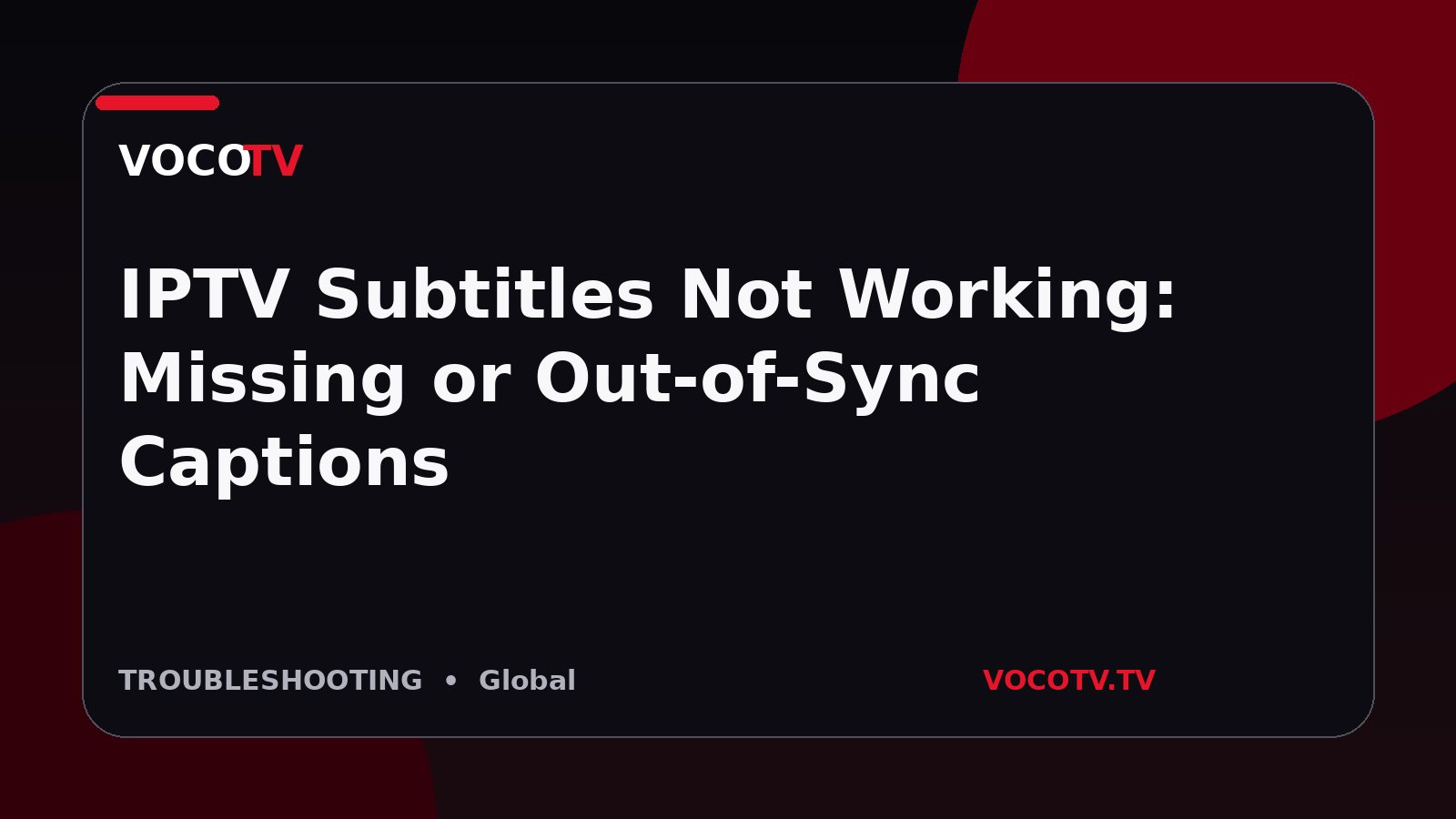 IPTV Subtitles Not Working: Missing or Out-of-Sync Captions