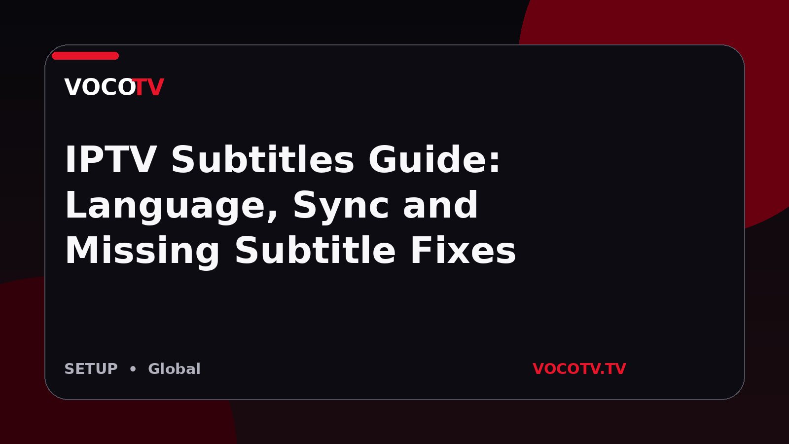 IPTV Subtitles Guide: Language, Sync and Missing Subtitle Fixes