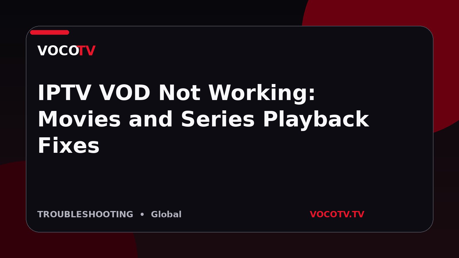 IPTV VOD Not Working: Movies and Series Playback Fixes