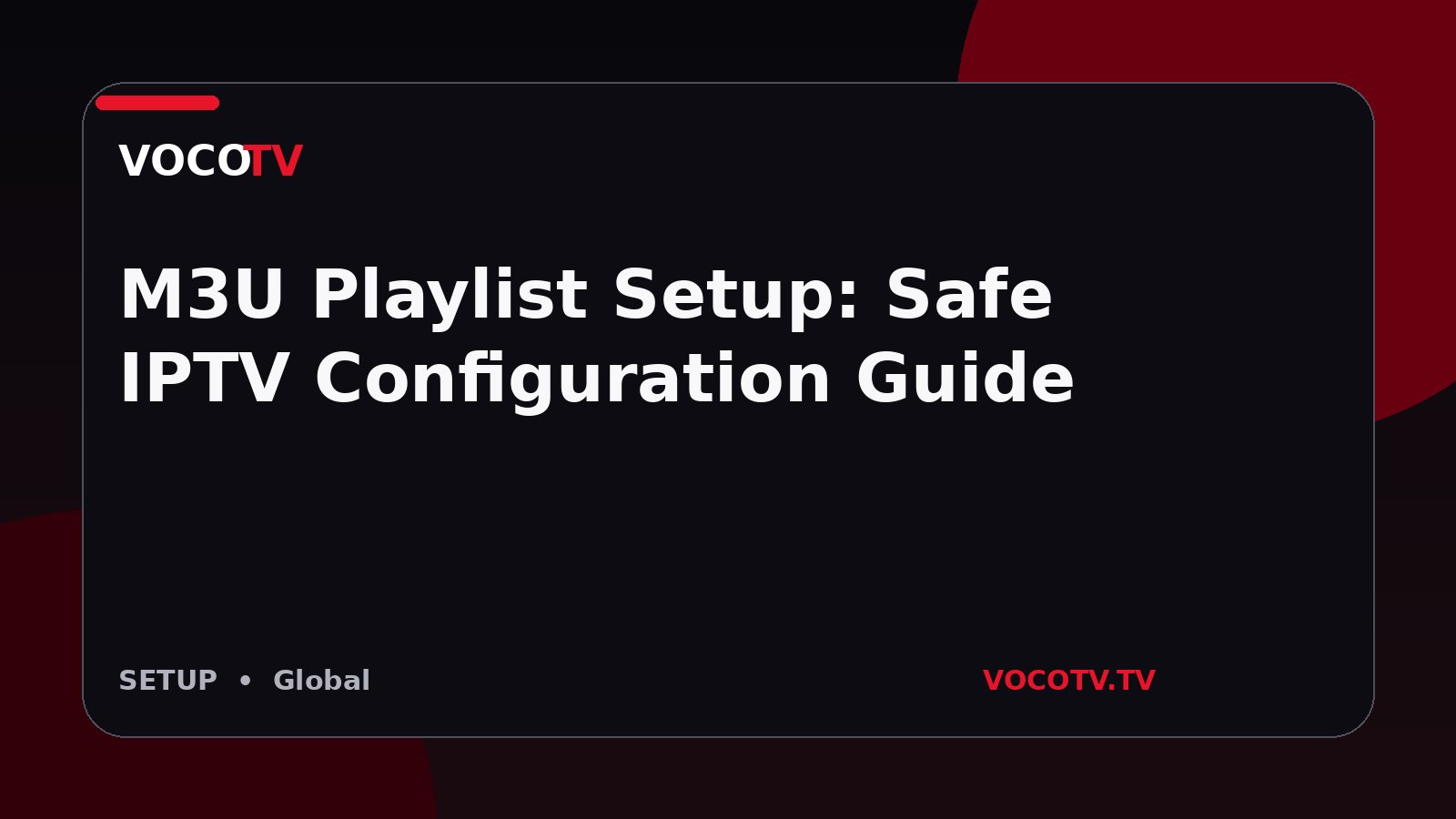 M3U Playlist Setup: Safe IPTV Configuration Guide
