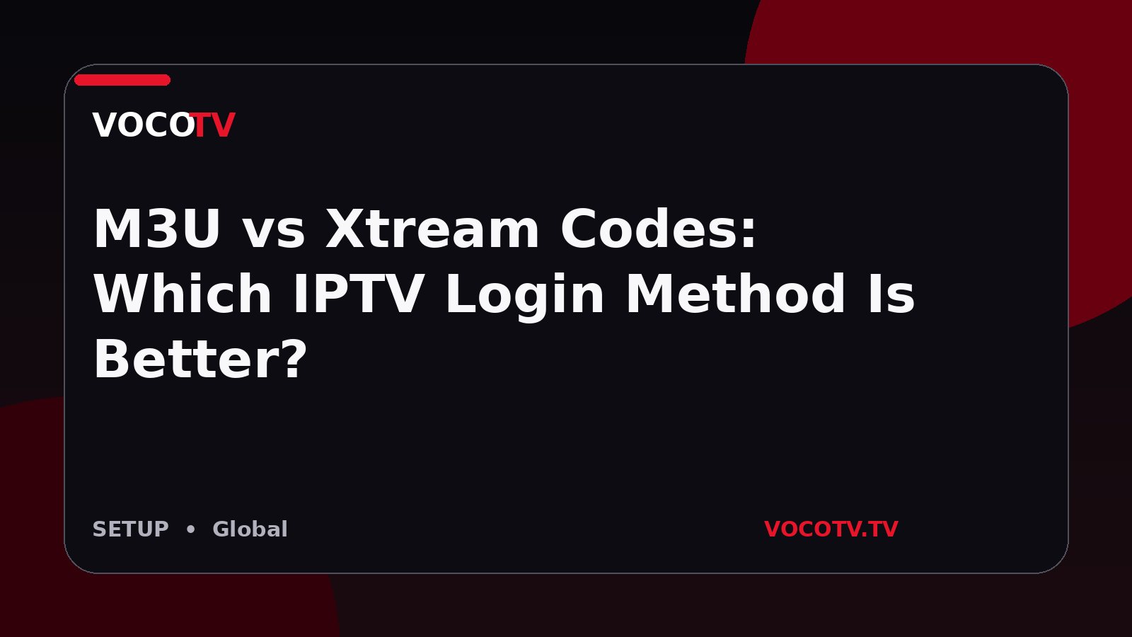 M3U vs Xtream Codes: Which IPTV Login Method Is Better?