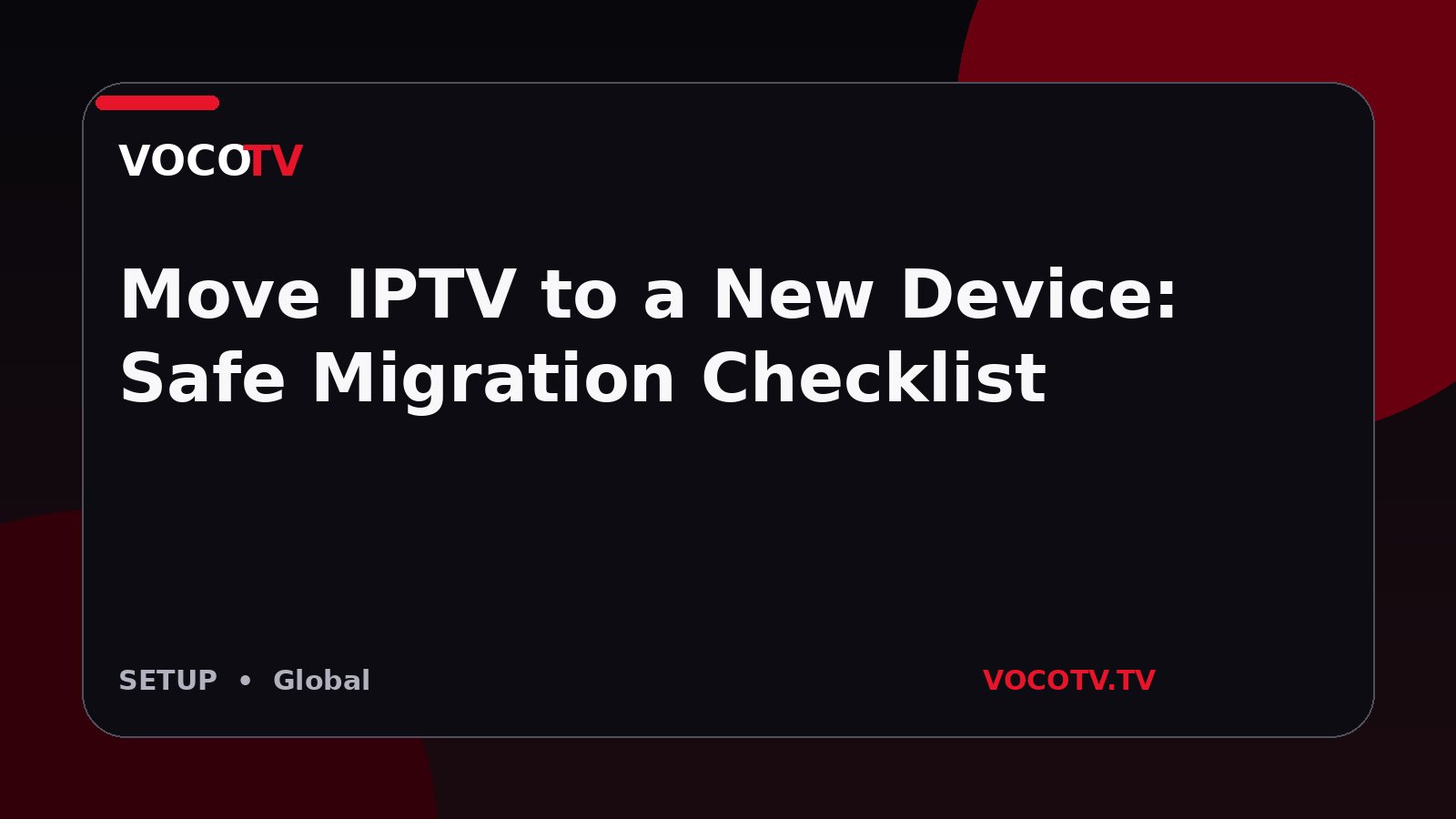 Move IPTV to a New Device: Safe Migration Checklist