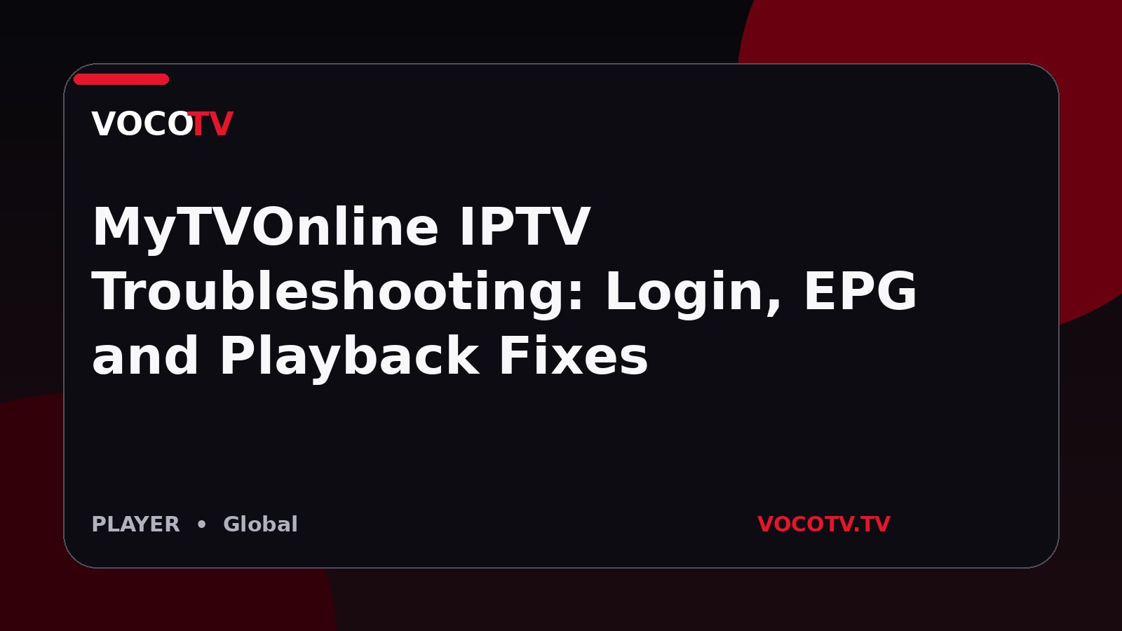 MyTVOnline IPTV Troubleshooting: Login, EPG and Playback Fixes