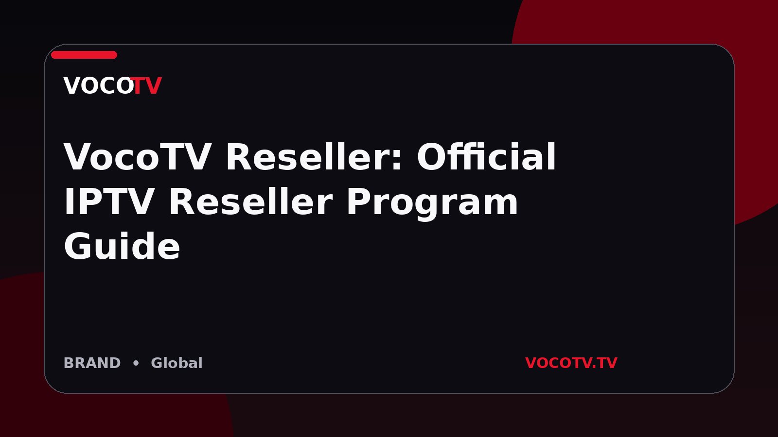 VocoTV Reseller: Official IPTV Reseller Program Guide