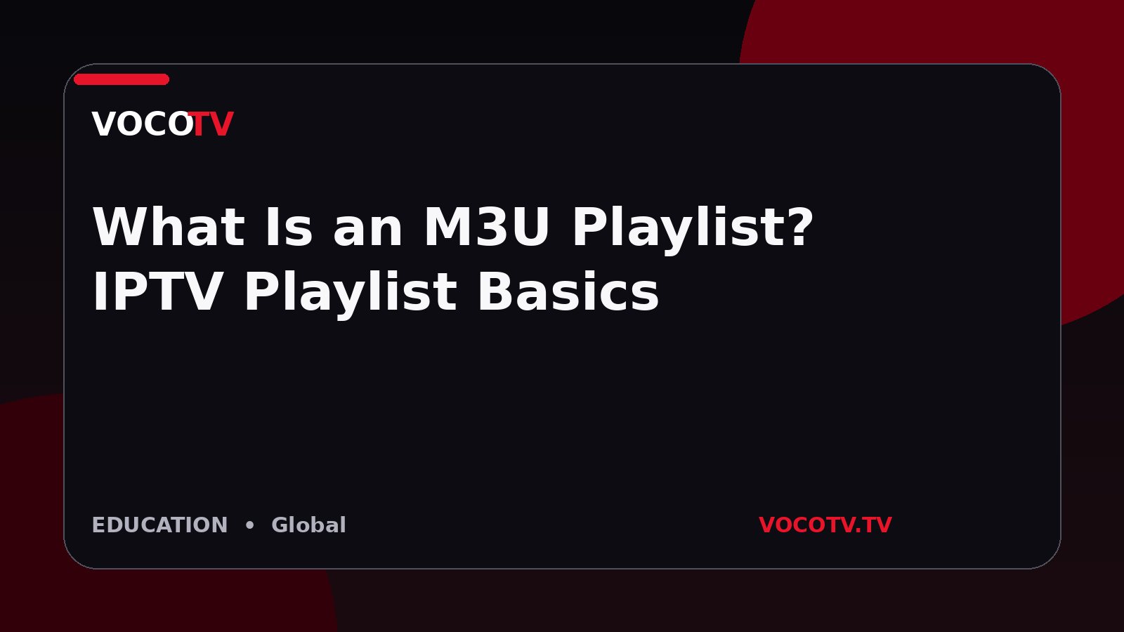 What Is an M3U Playlist? IPTV Playlist Basics